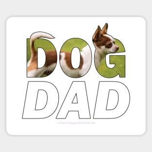 Dad Dad - chihuahua oil painting word art Magnet